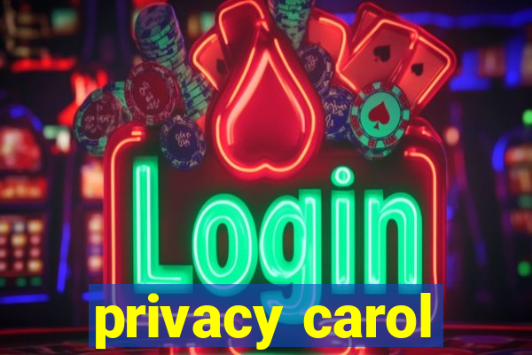 privacy carol
